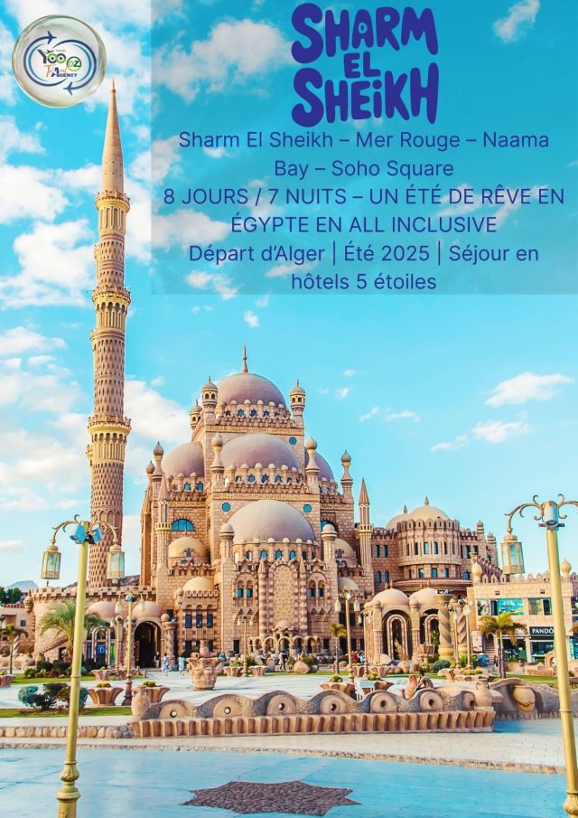 🌎Sharm El Sheikh – Mer Rouge – Neema Bay – Soho Square 8 JOURS / 7 NUITS – UN ÉTÉ DE RÊVE EN ÉGYPTE EN ALL INCLUSIVE Départ d’Alger | Été 2025 | Séjour en hôtels 5 étoiles